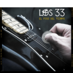 Los 33 presentan “El PESO del TIEMPO”, su producción discográfica número 16. Y anuncian gira internacional por Sudamérica